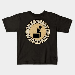 I Suck At Fantasy Football Kids T-Shirt